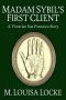 [A Victorian San Francisco Mystery 0.50] • Madam Sibyl's First Client